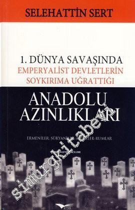 1. Dünya Savaşında Emperyalist Devletlerin Soykırıma Uğrattığı Anadolu