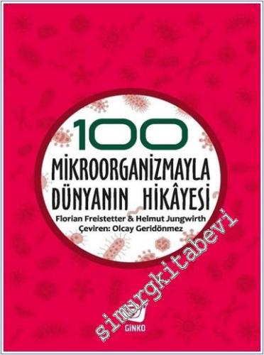 100 Mikroorganizmayla Dünyanın Hikayesi - 2024