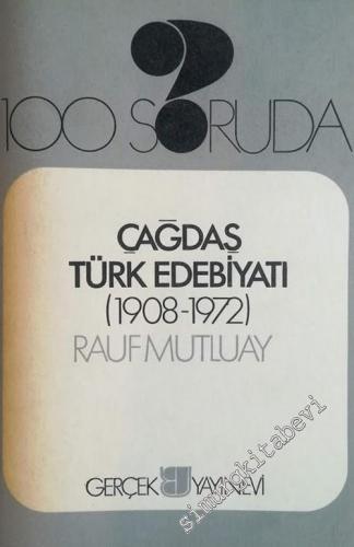 100 Soruda Çağdaş Türk Edebiyatı 1908 - 1972