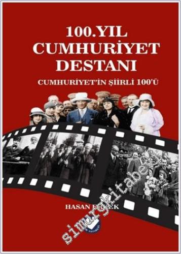 100. Yıl Cumhuriyet Destanı : Cumhuriyet'in Şiirli 100'ü - 2024