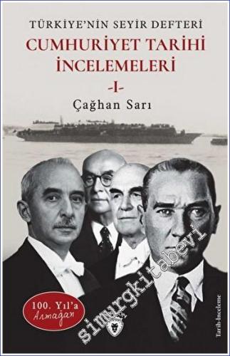 100. Yıl'a Armağan Türkiye'nin Seyir Defteri - Cumhuriyet Tarihi İncel