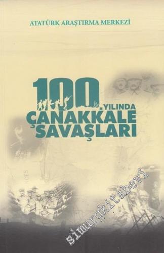 100. Yılında Çanakkale Savaşları Sempozyumu