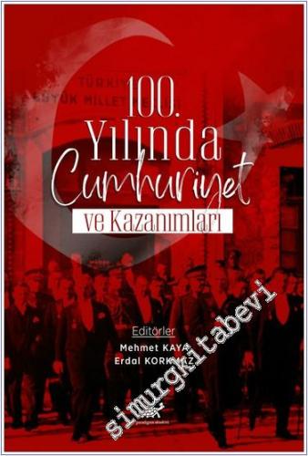 100. Yılında Cumhuriyet ve Kazanımlar - 2024