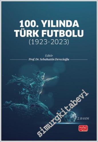 100. Yılında Türk Futbolu: 1923 - 2023 - 2023