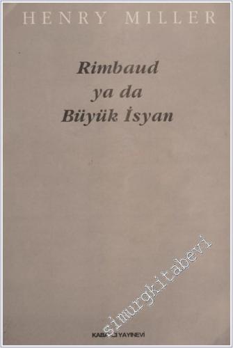 Rimbaud ya da Büyük İsyan