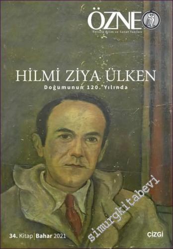 Özne Felsefe Bilim ve Sanat Yazıları - Doğumunun 120. Yılında Hilmi Zi