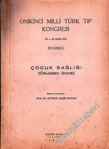 12. Milli Türk Tıp Kongresi - Çocuk Sağlığı ( Okuldan Önce )