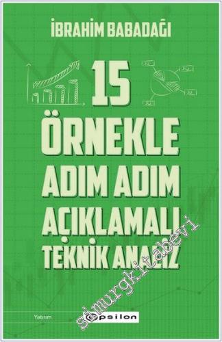 15 Örnekle Adım Adım Açıklamalı Teknik Analiz - 2024