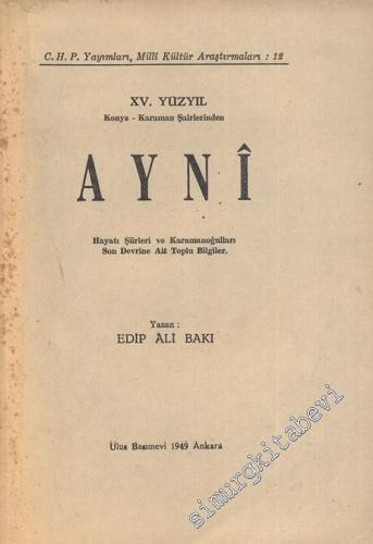 15. Yüzyıl Konya - Karaman Şairlerinden Ayni: Hayatı Şiirleri ve Karam