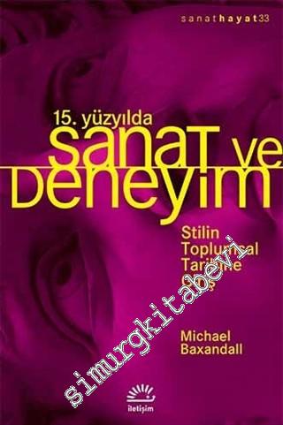 15. Yüzyılda Sanat ve Deneyim: Stilin Toplumsal Tarihine Giriş