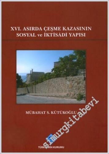 16. Asırda Çeşme Kazasının Sosyal ve İktisadi Yapısı