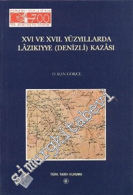 16 ve 17. Yüzyıllarda Lazıkıyye (Denizli) Kazası