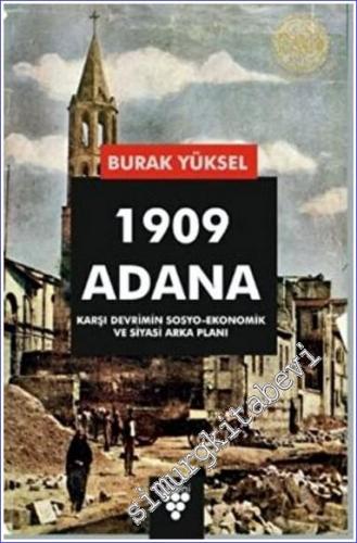 1909 Adana - Karşı Devrimin Sosyo Ekonomik ve Siyasi Arka Planı - 2022