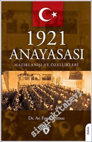 1921 Anayasası Hazırlanışı ve Özellikleri - 2023