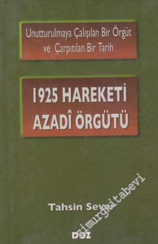 1925 Hareketi Azadi Örgütü: Unutturulmaya Çalışılan Bir Örgüt ve Çarpı