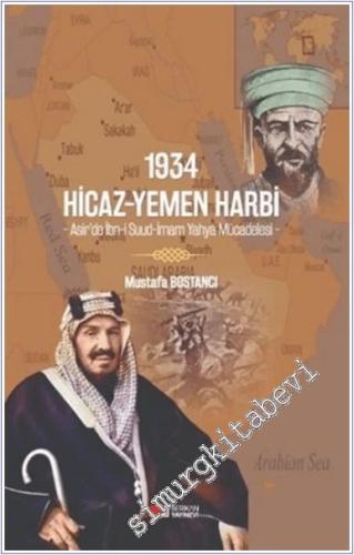 1934 Hicaz - Yemen Harbi: Asir'de İbn-i Suud - İmam Yahya Mücadelesi -