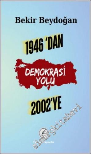 1946'dan 2002'ye Demokrasi Yolu - 2024