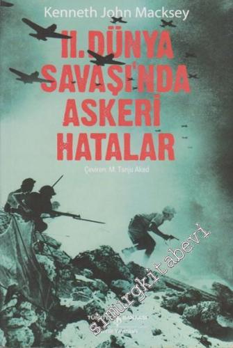 2. Dünya Savaşında Askeri Hatalar