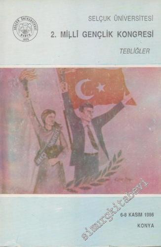 2. Milli Gençlik Kongresi Tebliğler ( 6 - 8 Kasım 1986, Konya )