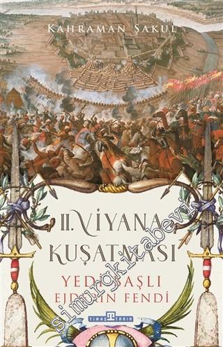 2. Viyana Kuşatması : Yedi Başlı Ejderin Fendi