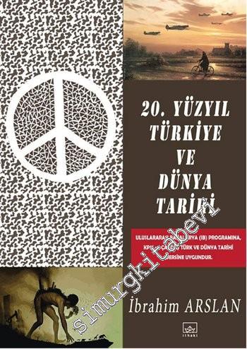 20. Yüzyıl Türkiye ve Dünya Tarihi