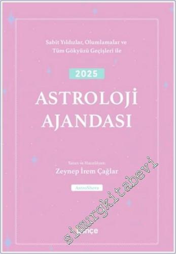 2025 Astroloji Ajandası - Sabit Yıldızlar Olumlamalar ve Tüm Gökyüzü G