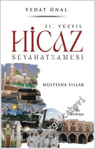 21. Yüzyıl Hicaz Seyahatnamesi - 2024