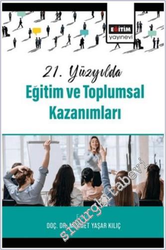 21. Yüzyılda Eğitim ve Toplumsal Kazanımları - 2024