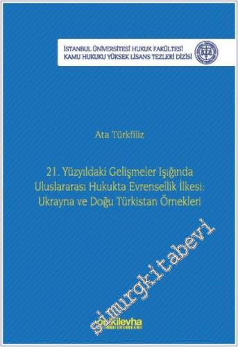 21. Yüzyıldaki Gelişmeler Işığında Uluslararası Hukukta Evrensellik İl