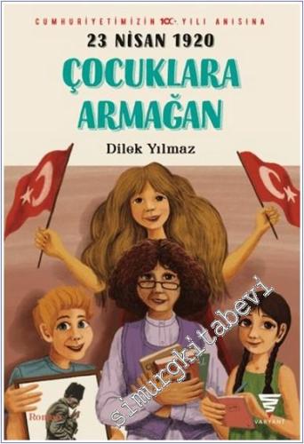 23 Nisan 1920 Çocuklara Armağan - 2024