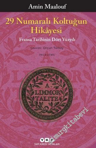 29 Numaralı Koltuğun Hikayesi: Fransa Tarihinin Dört Yüzyılı