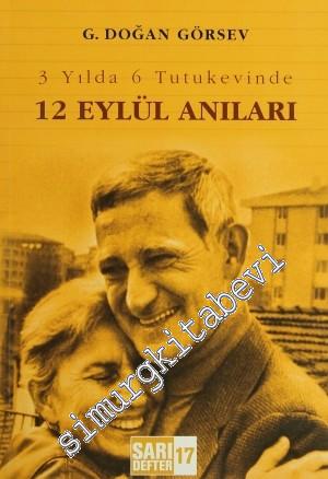 3 Yılda 6 Tutukevinde 12 Eylül Anıları