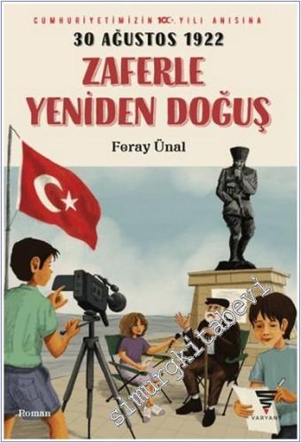 30 Ağustos 1922 Zaferle Yeniden Doğuş - 2024