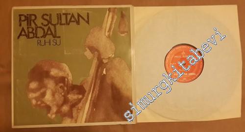 33 LP PLAK VINYL: Ruhi Su - Pir Sultan Abdal (Sabahattin Eyüboğlu'nun 