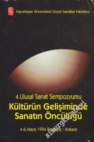 4. Ulusal Sanat Sempozyumu: Kültürün Gelişiminde Sanatın Öncülüğü ( 4 