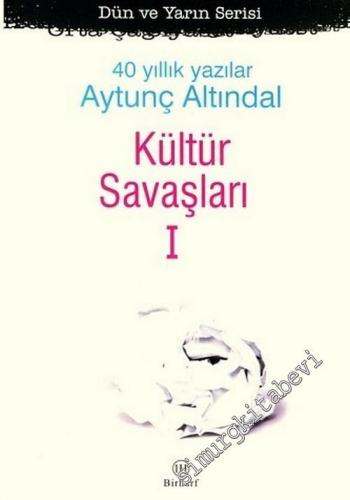 40 Yıllık Yazılar, Kültür Savaşları 1