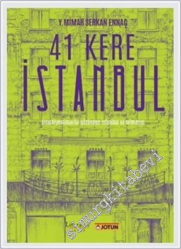 41 Kere İstanbul : -Türkiyemimarisi Gözünden İstambul ve Mimarisi - 20