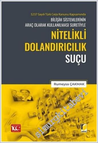 5237 Sayılı Türk Ceza Kanunu Kapsamında Bilişim Sistemlerinin Araç Ola