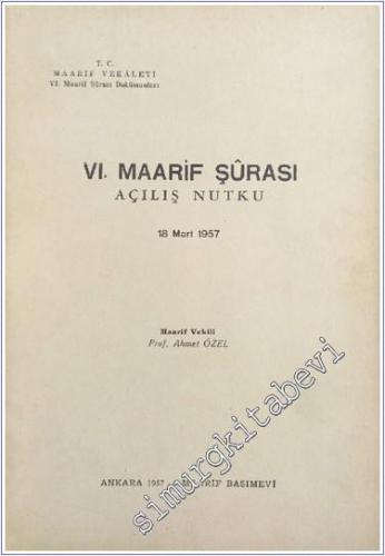 6. Maarif Şurası Açılış Nutku 18 Mart 1957