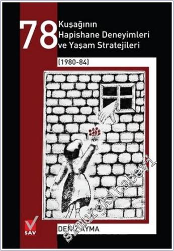 78 Kuşağının Hapishane Deneyimleri ve Yaşam Stratejileri (1980-84) - 2