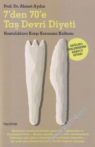 7'den 70'e Taş Devri Diyeti : Hastalıklara Karşı Korunma Kalkanı