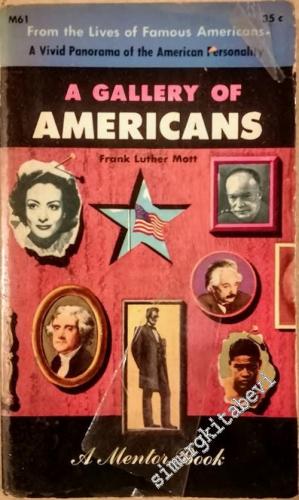 A Gallery of Americans: An Anthology of American Biography and Autobio