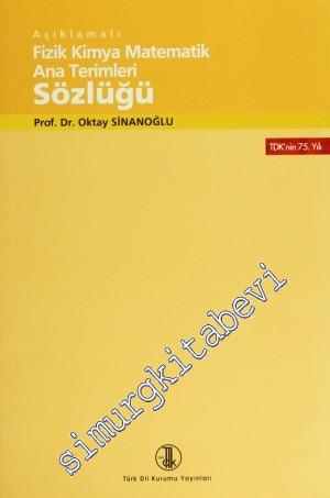 Açıklamalı Fizik Kimya Matematik Ana Terimleri Sözlüğü