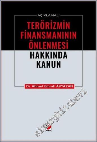 Açıklamalı Terörizmin Finansmanının Önlenmesi Hakkında Kanun - 2024