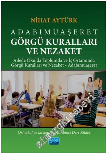 Adabımuaşeret Görgü Kuralları ve Nezaket : Ailede Okulda ve Toplumda İ