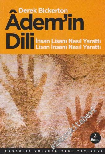 Adem'in Dili: İnsan Lisanı Nasıl Yarattı, Lisan İnsanı Nasıl Yarattı