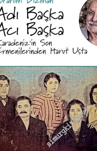 Adı Başka Acı Başka: Karadeniz'in Son Ermenilerinden Harut Usta