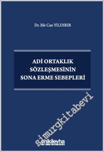 Adi Ortaklık Sözleşmesinin Sona Erme Sebepleri CİLTLİ - 2023