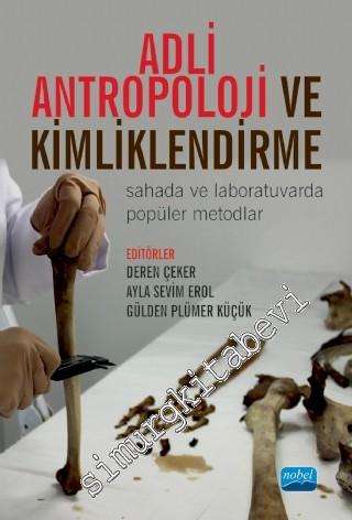 Adli Antropoloji ve Kimliklendirme : Sahada ve Laboratuvarda Popüler M