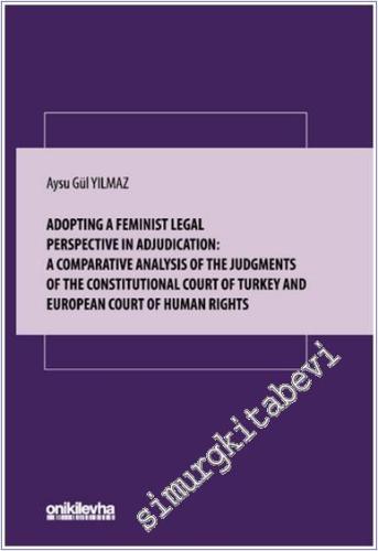 Adopting A Feminist Legal Perspective In Adjudication: A Comparative A